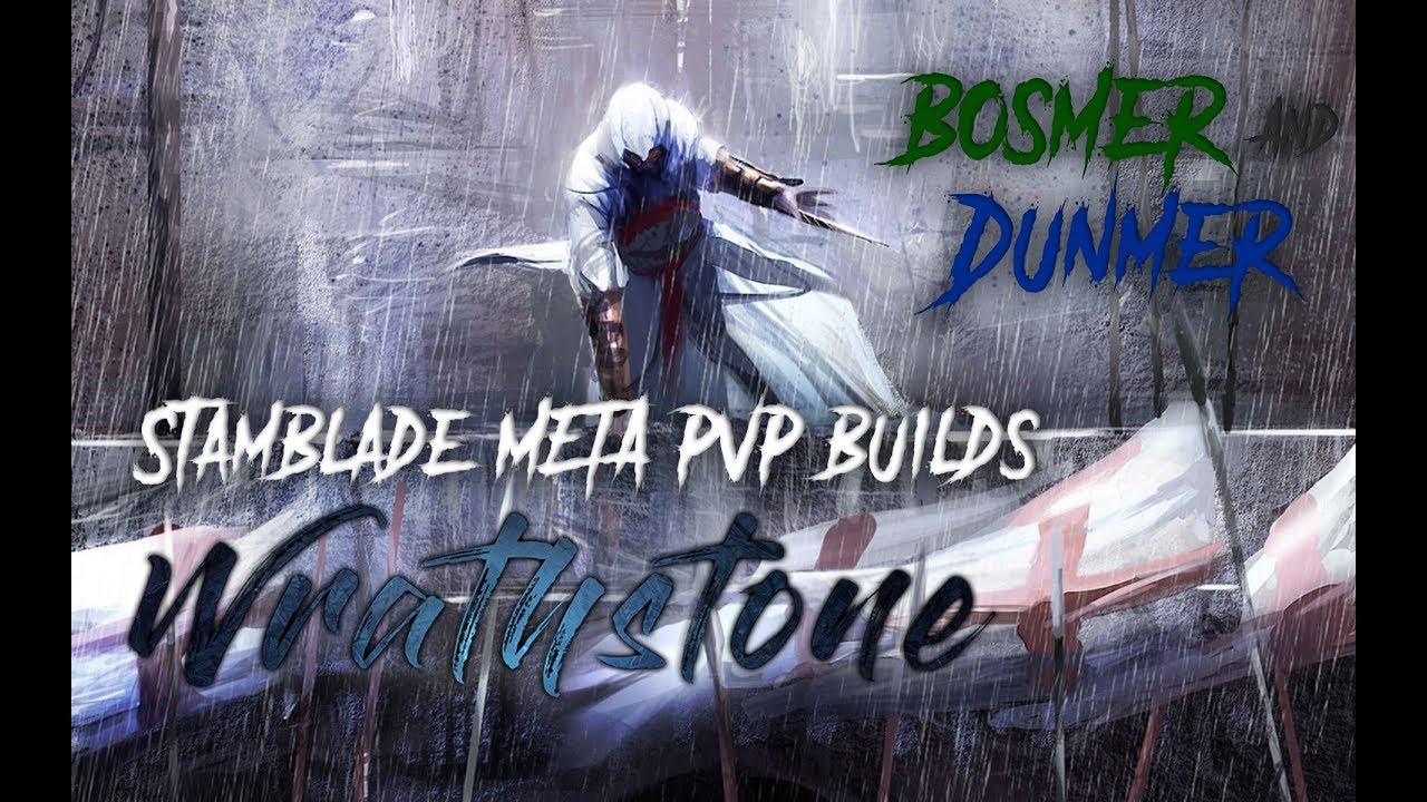 ESO Sniker - Stamblade WRATHSTONE PvP Builds - Bosmer and Dunmer