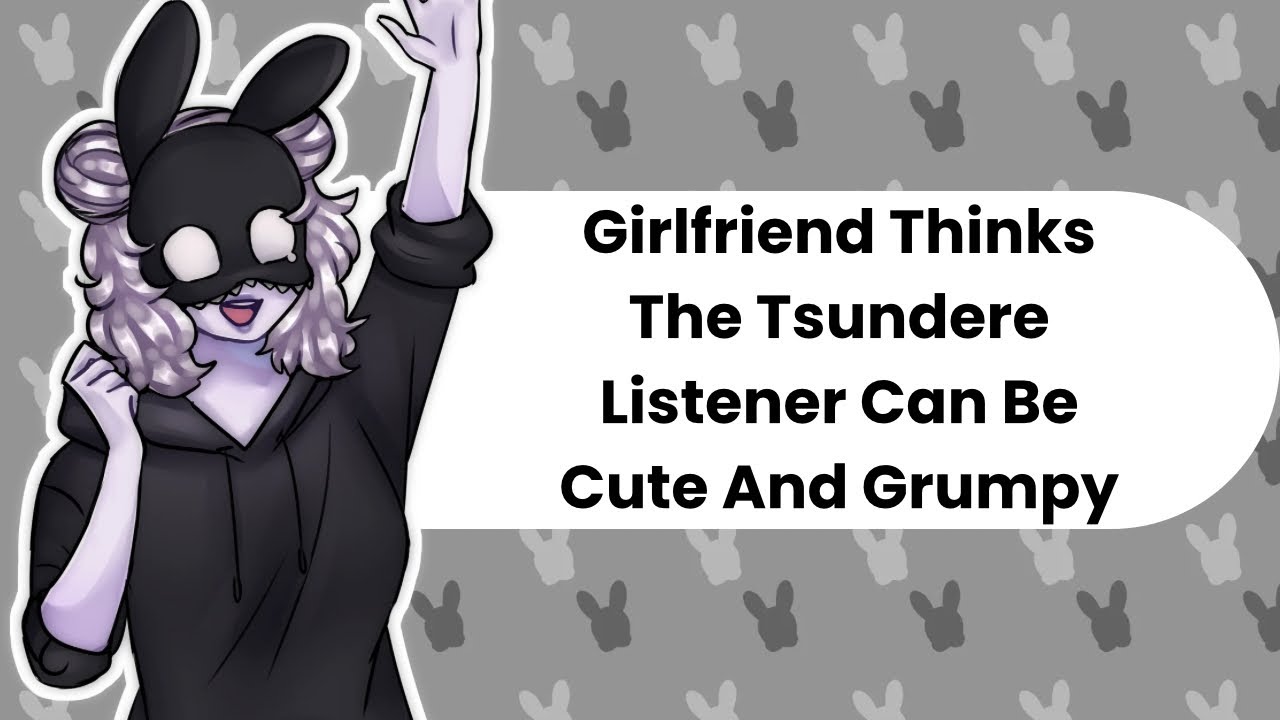 You're Cute And Grumpy (Reverse Tsundere ASMR)