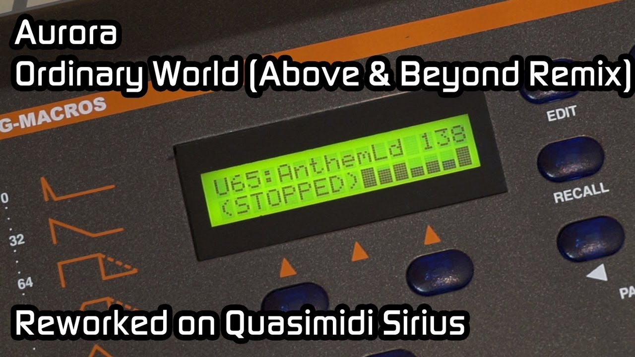 Aurora - Ordinary World (Above & Beyond Remix) [Quasimidi Sirius Rework]