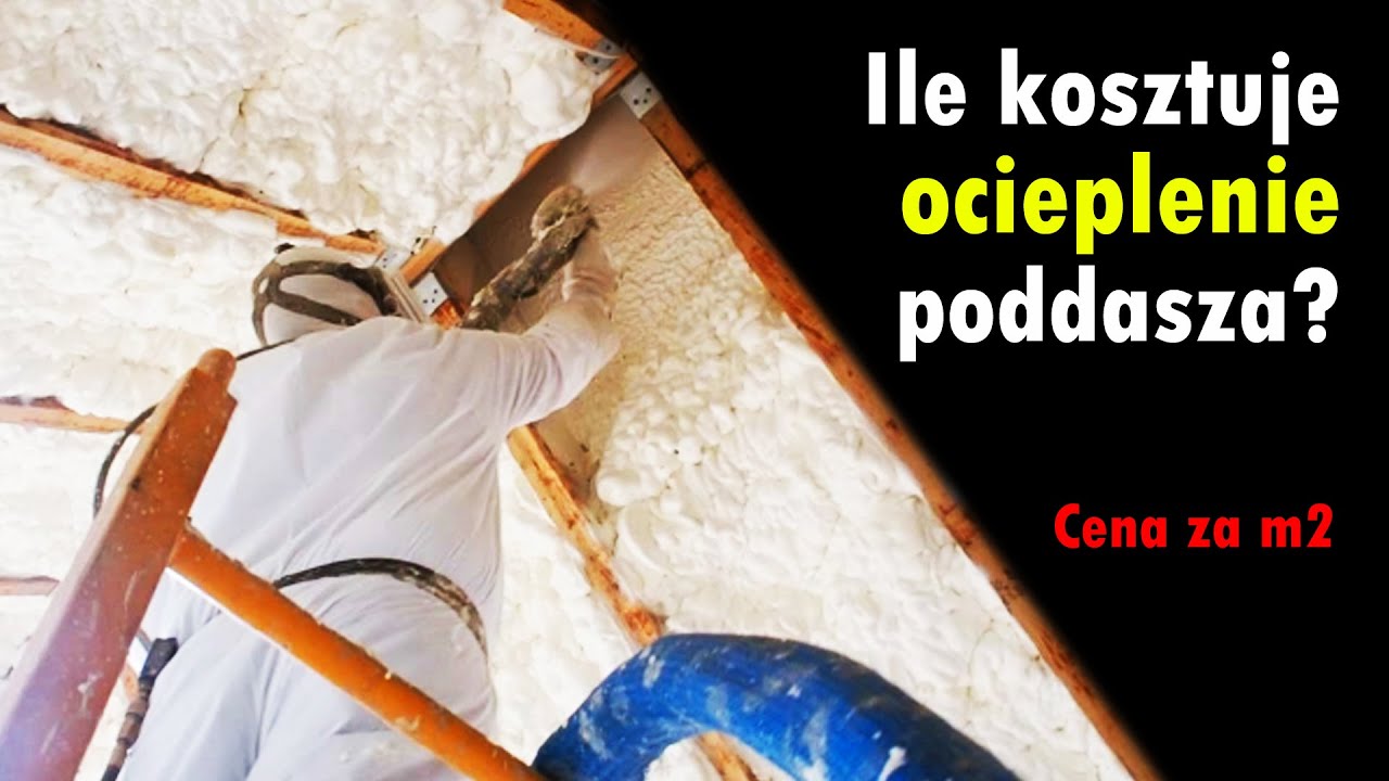 Ile kosztuje ocieplenie poddasza pianą PUR? | Cena za m2 | Koszt ocieplania dachu wełną mineralną