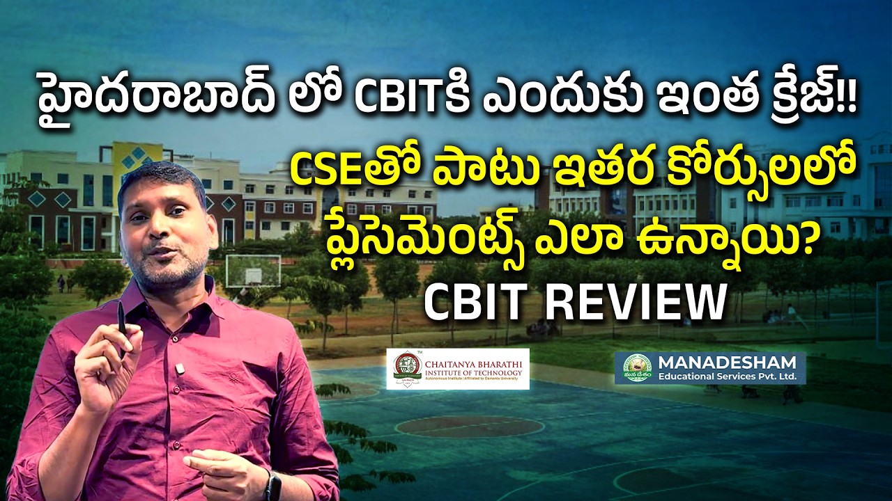 CBIT Hyderabad Review : Why It is So Popular and Placement Opportunities Beyond CSE : Manadesham