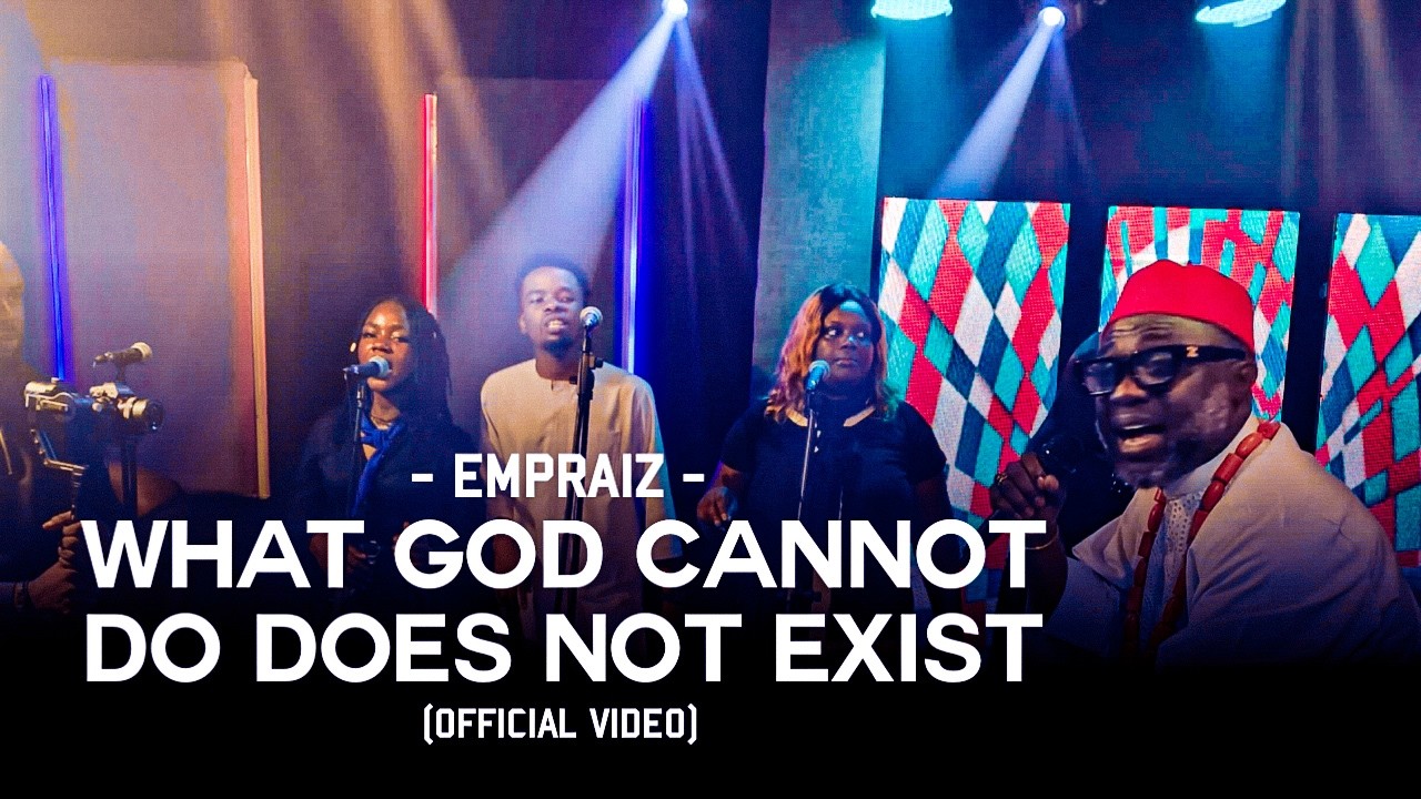 EMPRAIZ - What God Cannot Do Does Not Exist (Official Video)