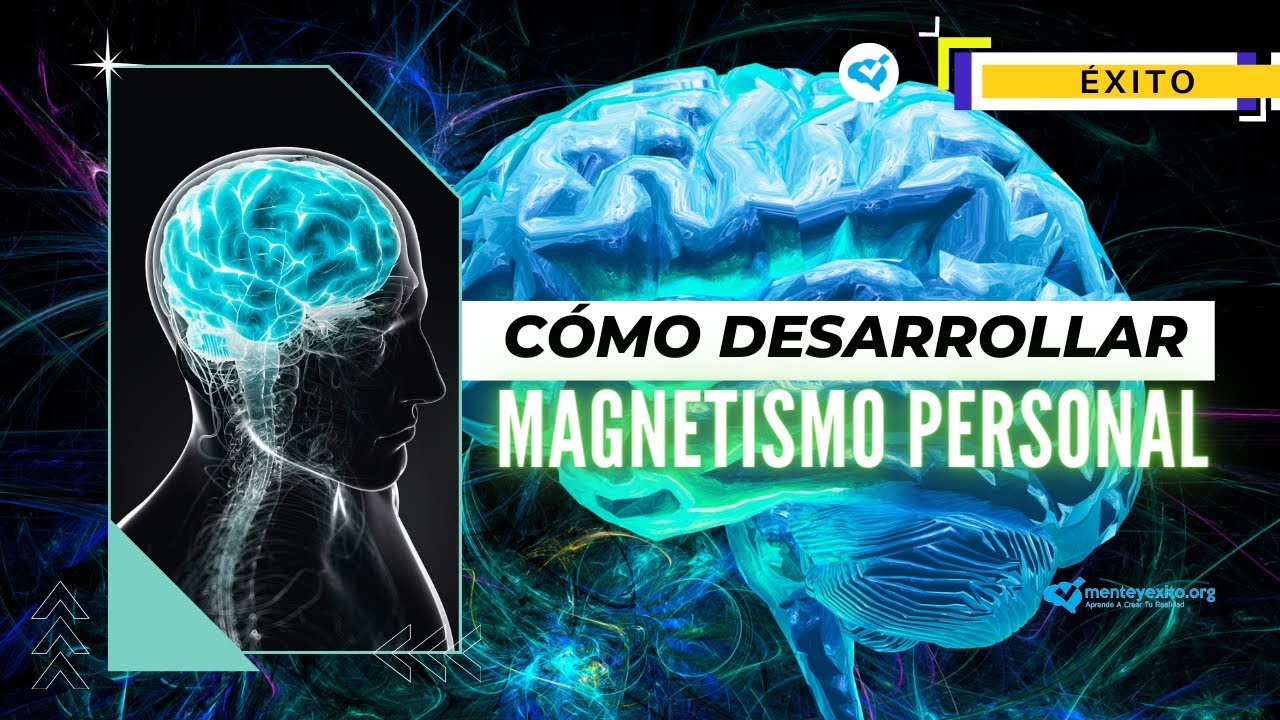 C&oacute;mo Desarrollar Magnetismo Personal