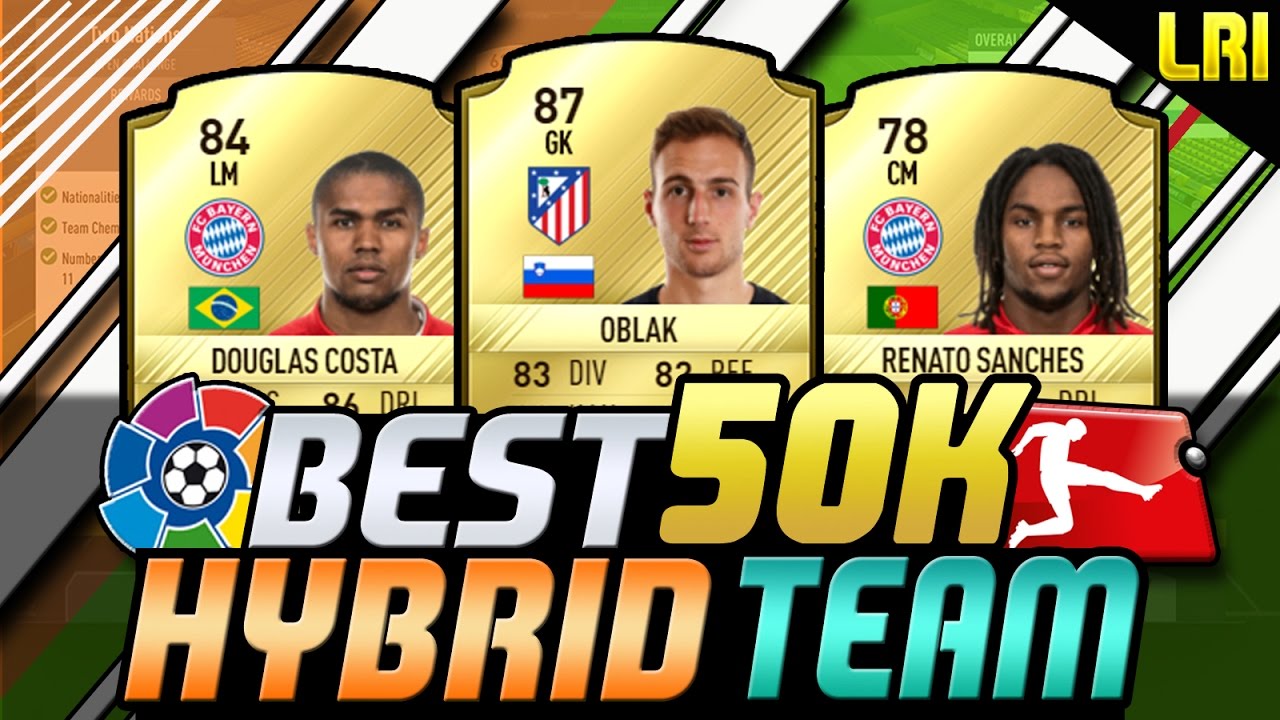 FIFA 17 | 'BEST 50K LIGA BBVA/BUNDESLIGA HYBRID SQUAD BUILDER EVER!' - FIFA 17 ULTIMATE TEAM