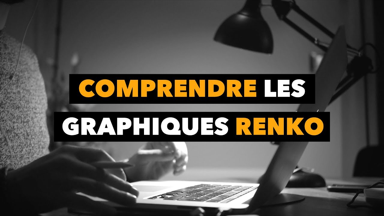 TRADING RENKO - ADIEU LE BRUIT BONJOUR LES PROFITS