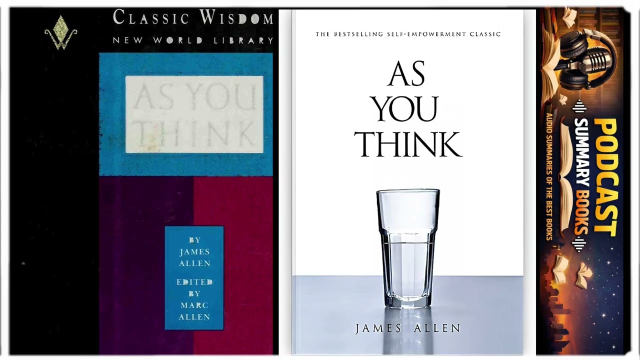 As you Think by James Allen | Full podcast summary audiobook review