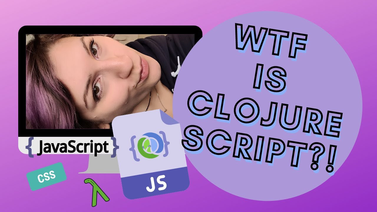 WTF is CLOJURESCRIPT?!