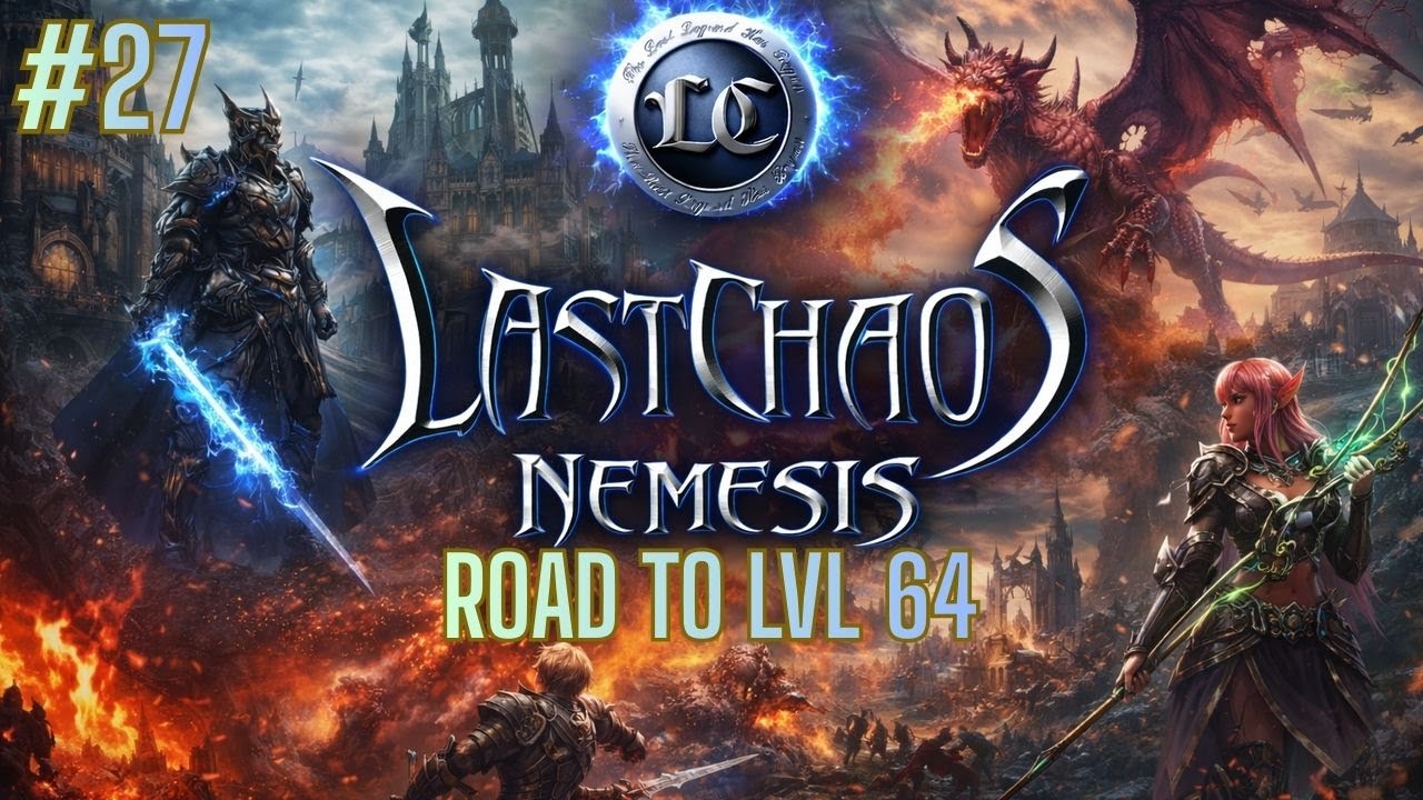 Last Chaos Nemesis Uncut #27 Road to lvl 64