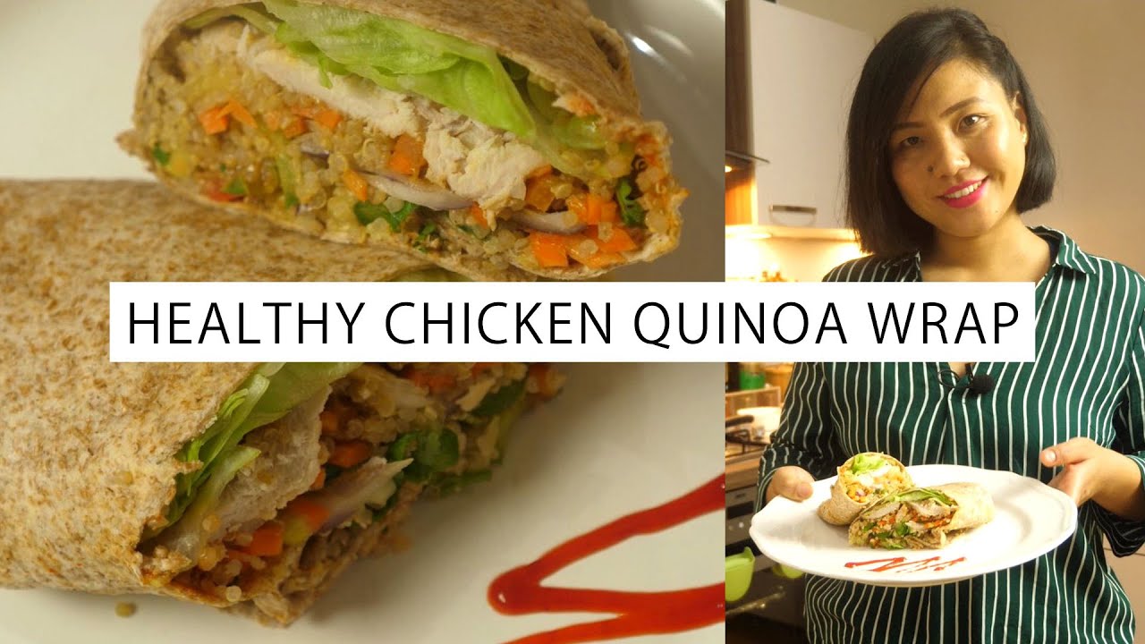 How to make healthy quinoa chicken wraps - rich in flavour and protein