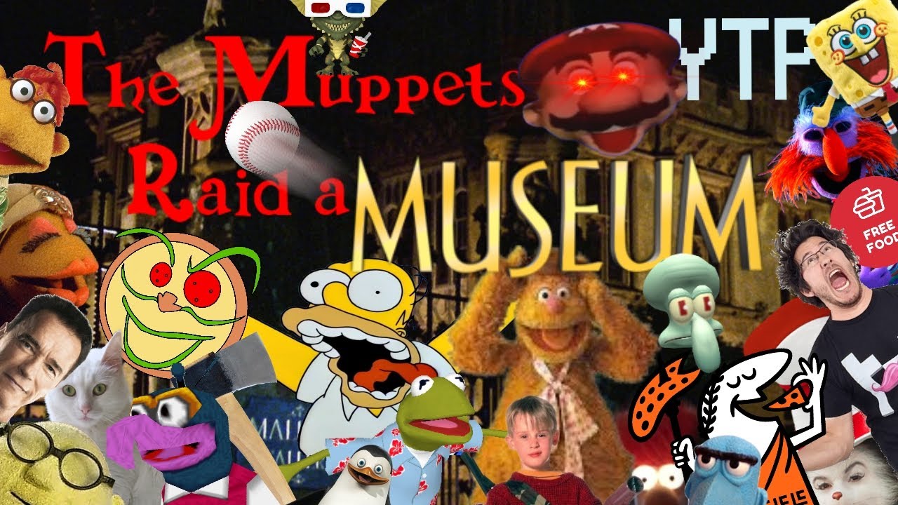 YTP- The Muppets Raid a Museum