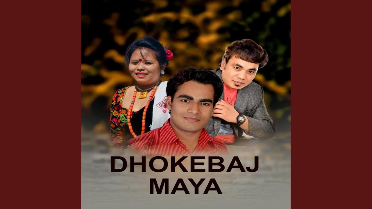 DHOKEBAJ MAYA