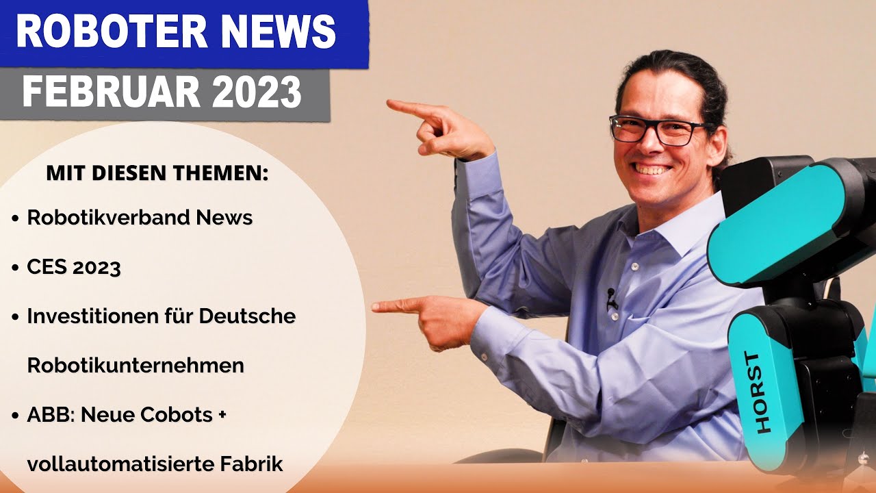 Robotik News Februar 2023: CES 2023, fruitcore, RobCo & ABB | Der Roboterkanal