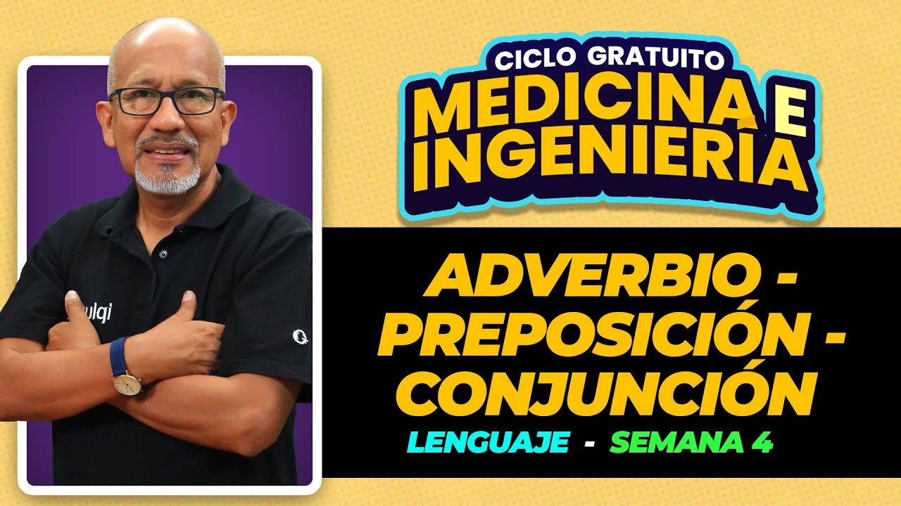 Ciclo Gratuito - Lenguaje - Adverbio - preposición - conjunción