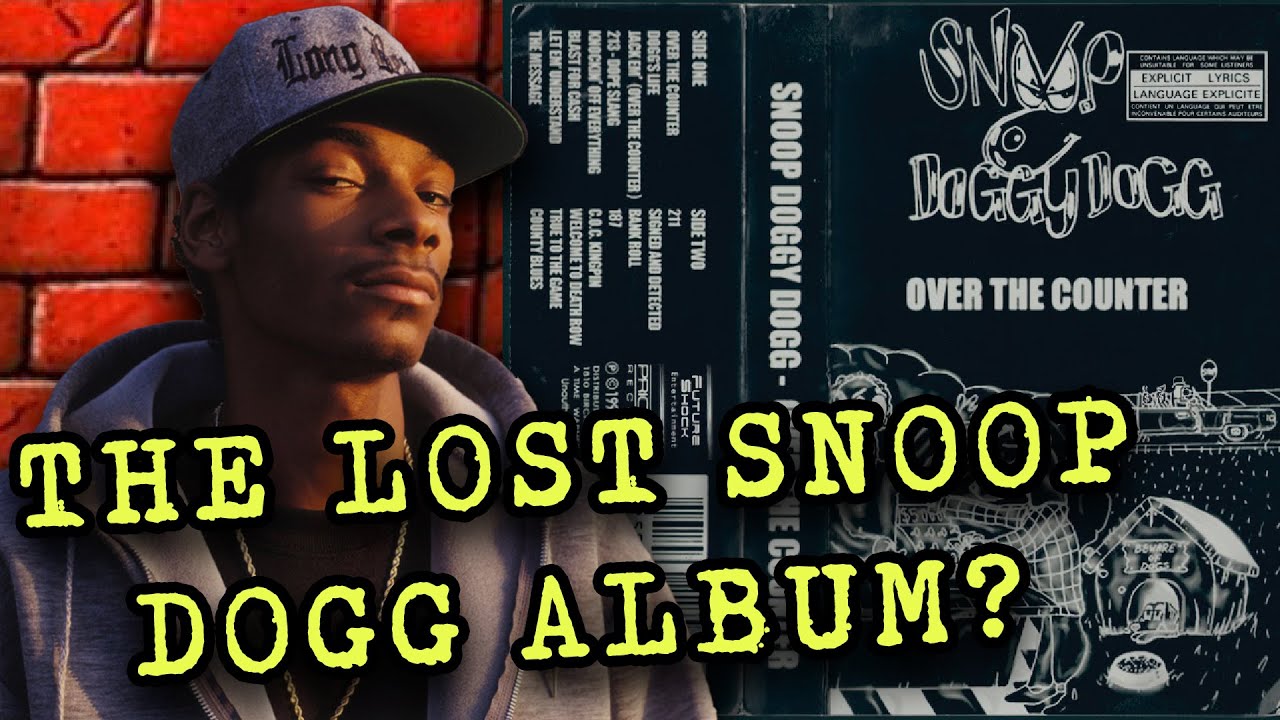 Is Over The Counter the Lost Snoop Dogg Album?