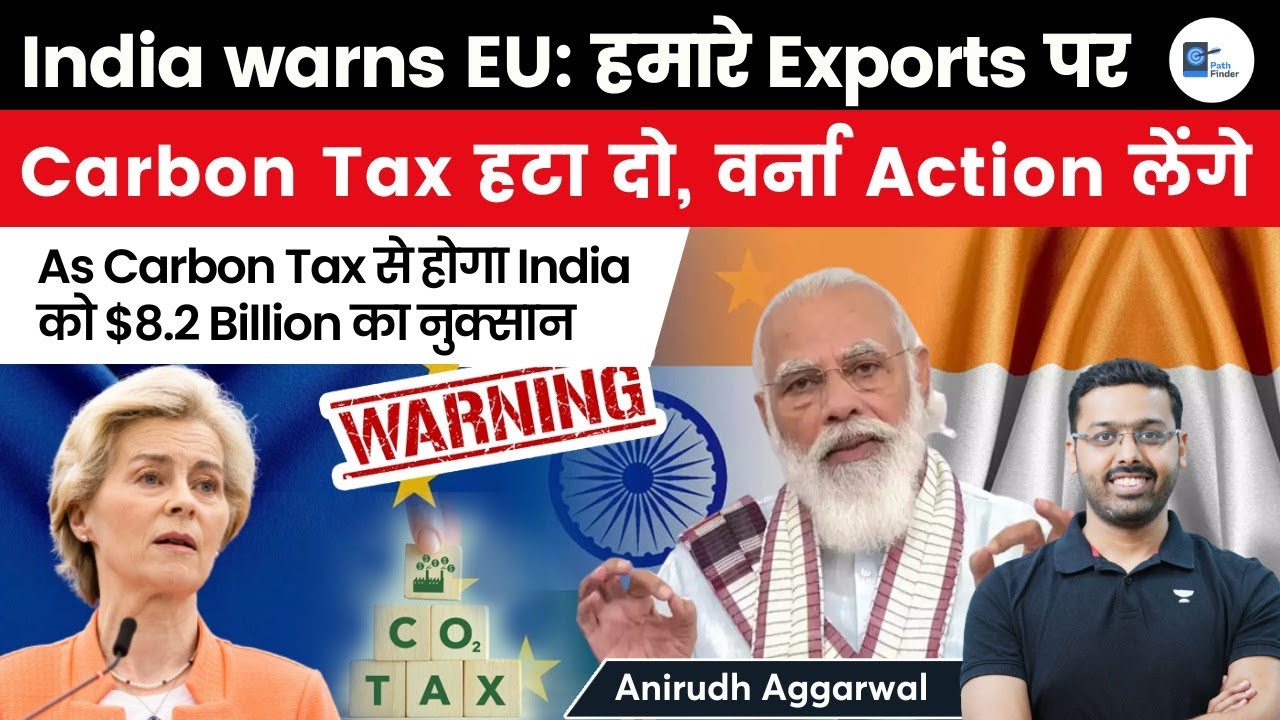 India Warns EU | Remove Carbon Border Tax | India warns of retaliatory tariffs | Anirudh #wto