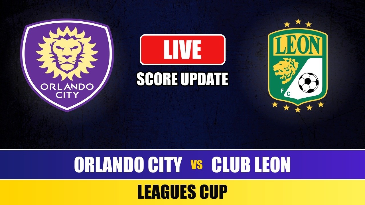 Orlando City vs Club Leon - Leagues Cup - Live Score