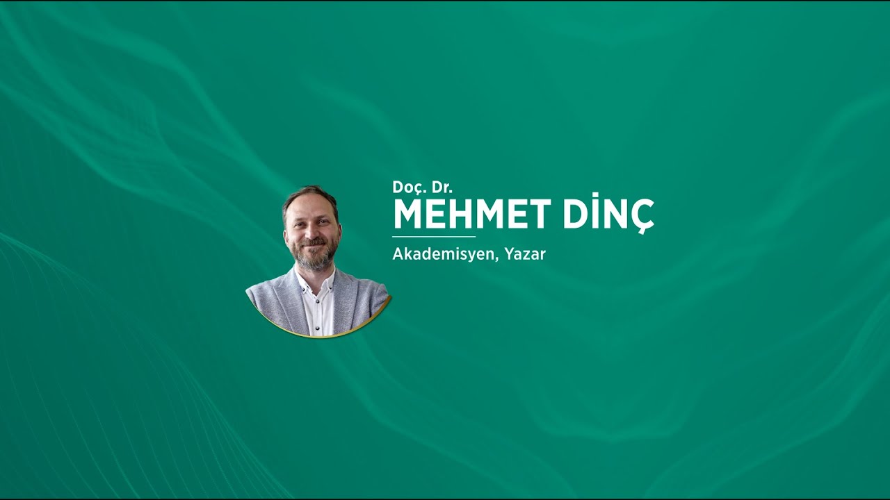 Doç. Dr. Mehmet Dinç - Öz'e Yolculuk 2023