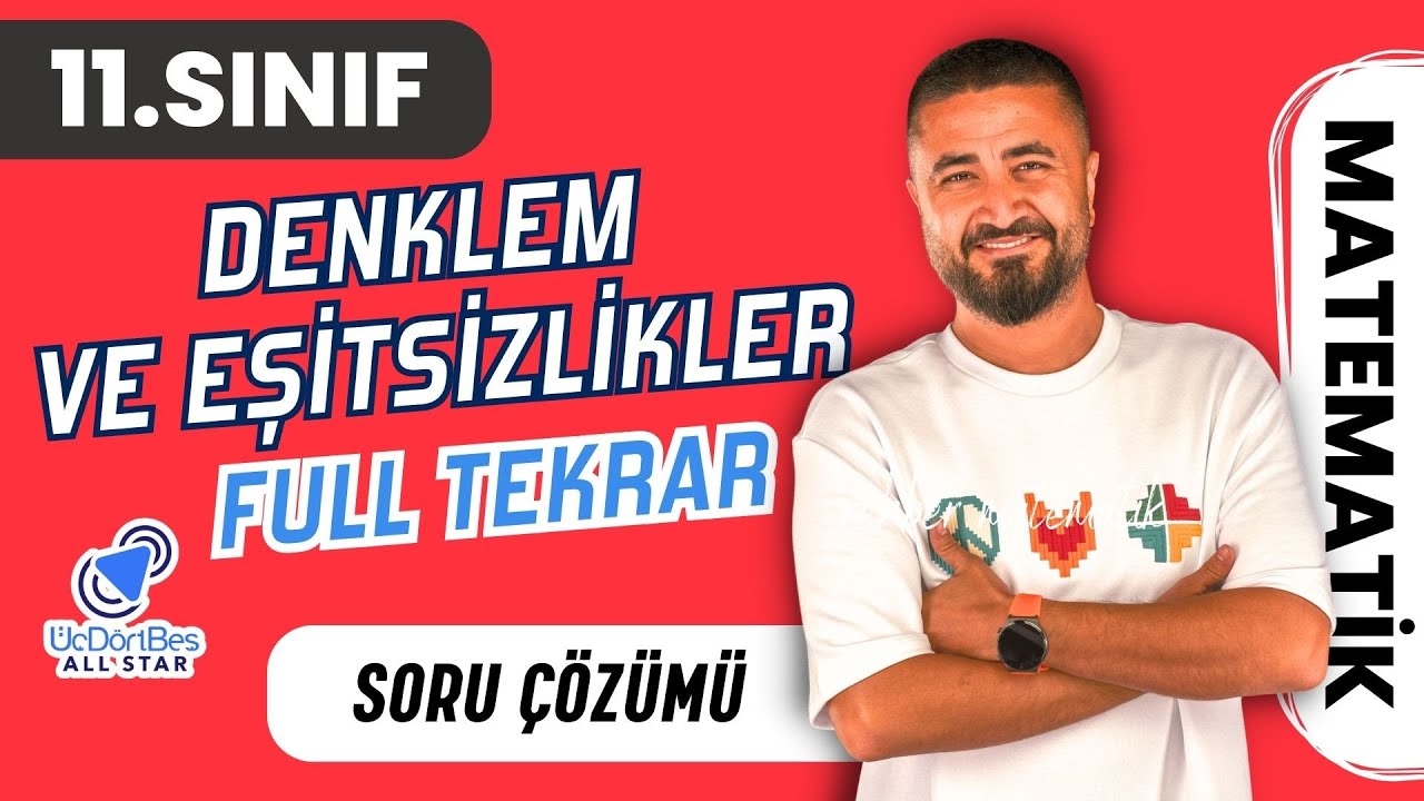 11 Sınıf Denklem ve Eşitsizlik Sistemleri | FULL TEKRAR Soru Çözümü | 11.SINIF MATEMATİK