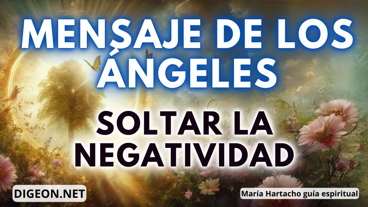 LIBERAR LA NEGATIVIDAD💌MENSAJE de los ángeles para ti - DIGEON - Arcángel Jeremiel. Enseñanza VERTI