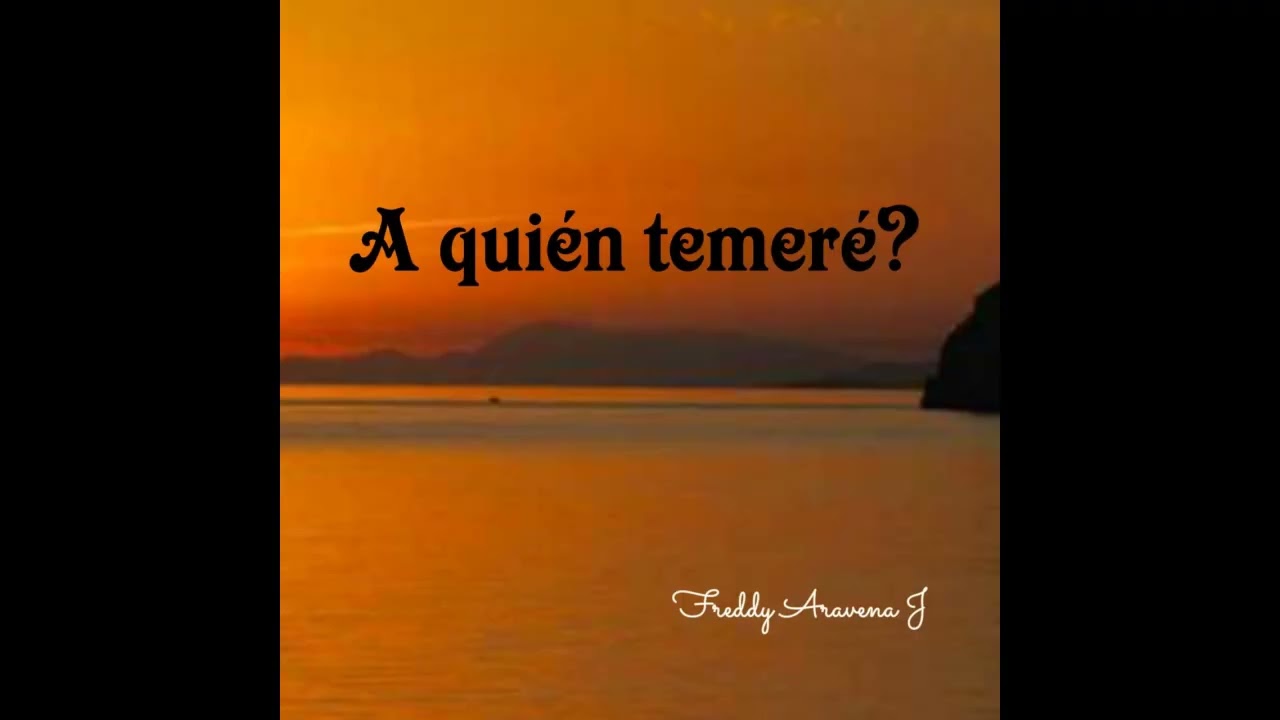 A quién Temeré (Salmo 27)