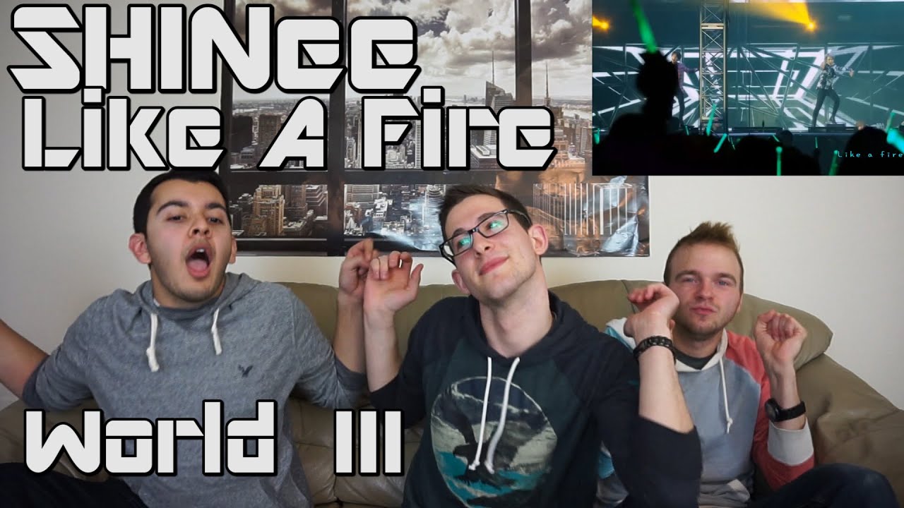 SHINee - Like A Fire World III in Seoul Reaction