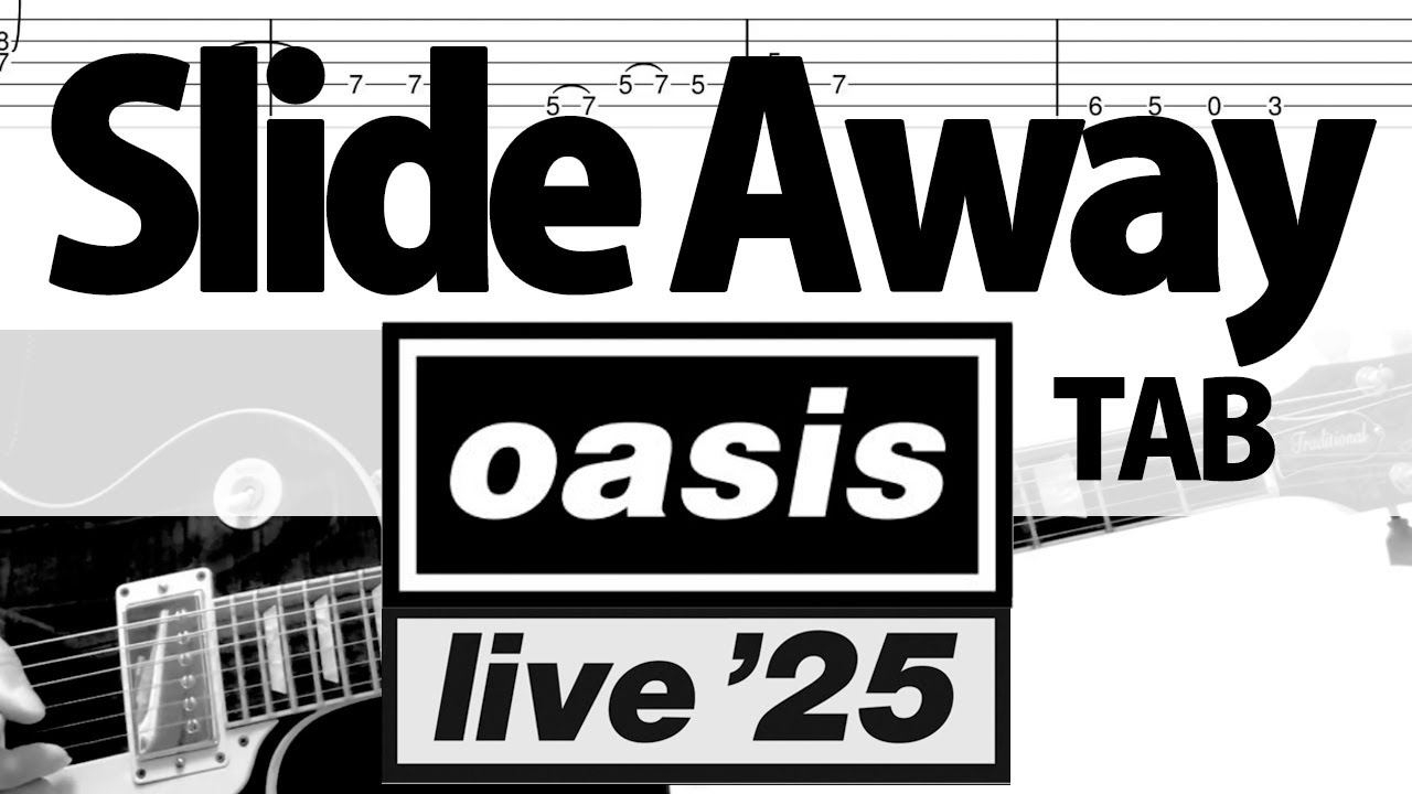 「Slide Away」Live from Cardiff, 4 July ’25 Ver. - Oasis Guitar Cover TAB w/Lyrics