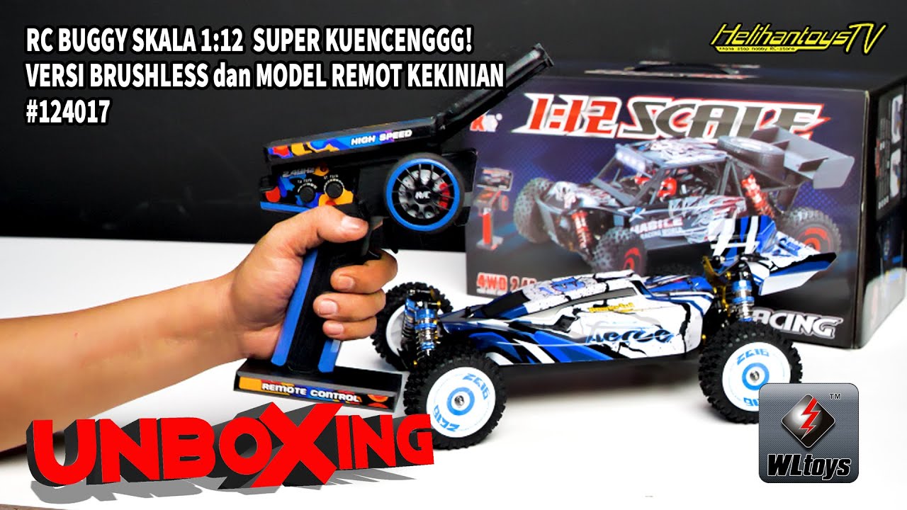UNBOXING | RC BUGGY SKALA 1:12 SUPER KUENCENGGG REMOT MODEL KEKINIAN | WLTOYS 124017 BRUSHLESS BUGGY