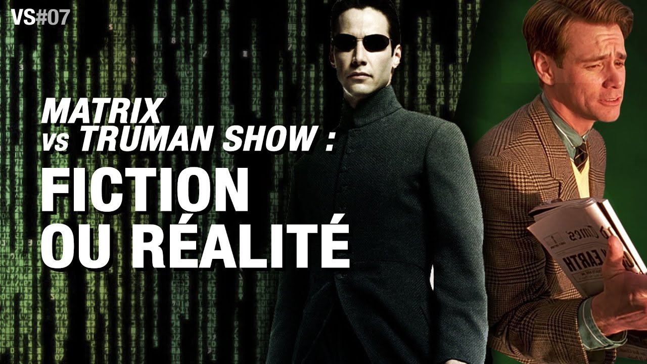THE TRUMAN SHOW vs MATRIX / Versus #07