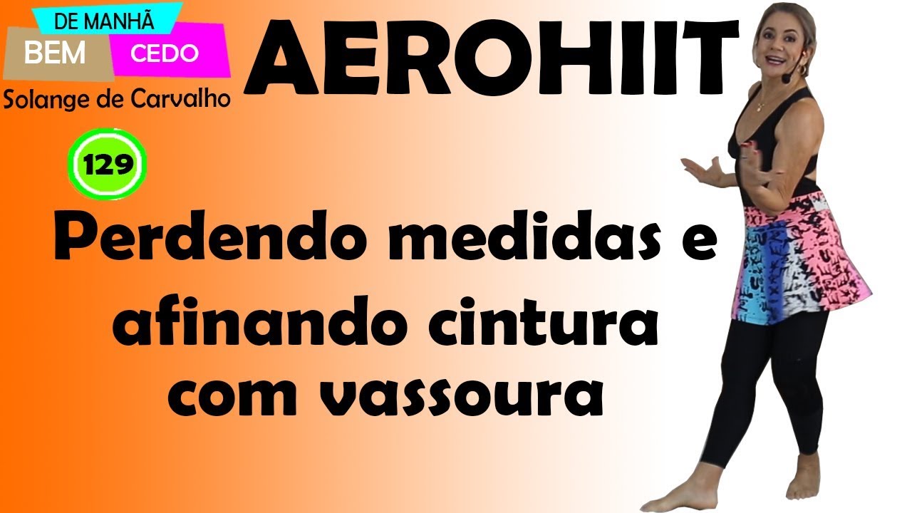 AEROHIIT - Perdendo medidas e afinando cintura com vassoura