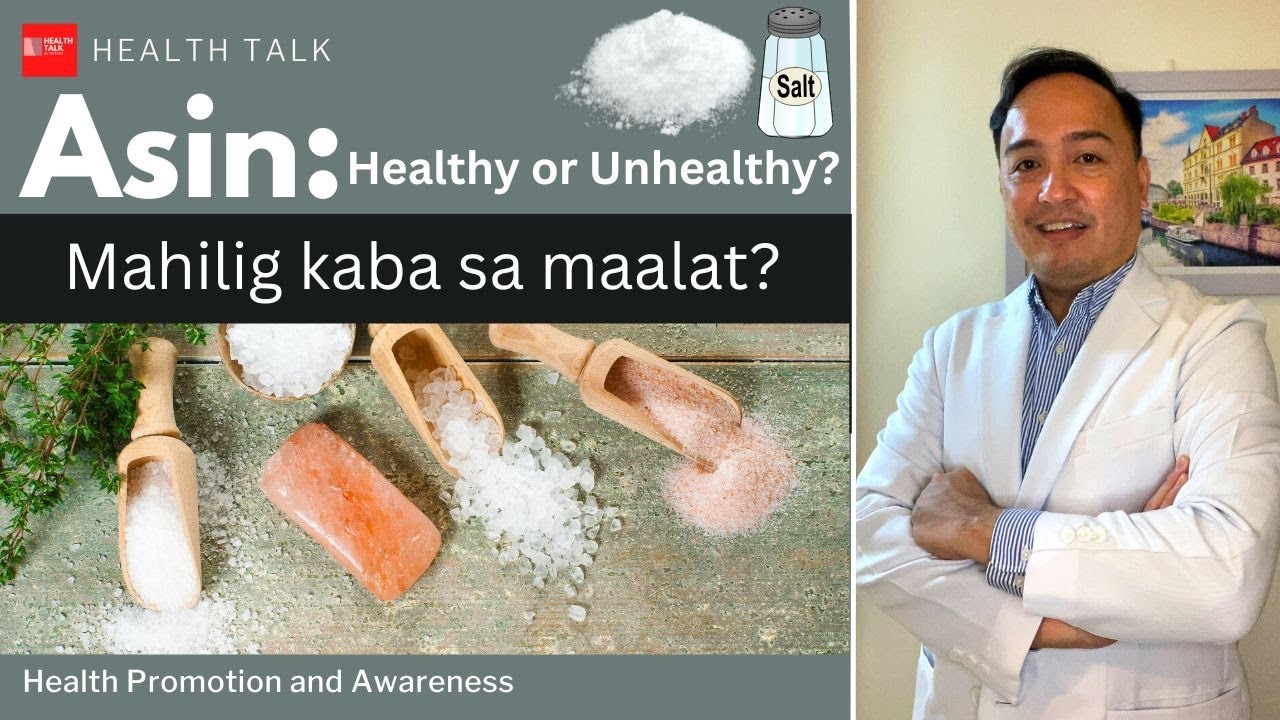 Salt (Asin): Is it healthy or unhealthy? Mahilig kaba sa maalat?