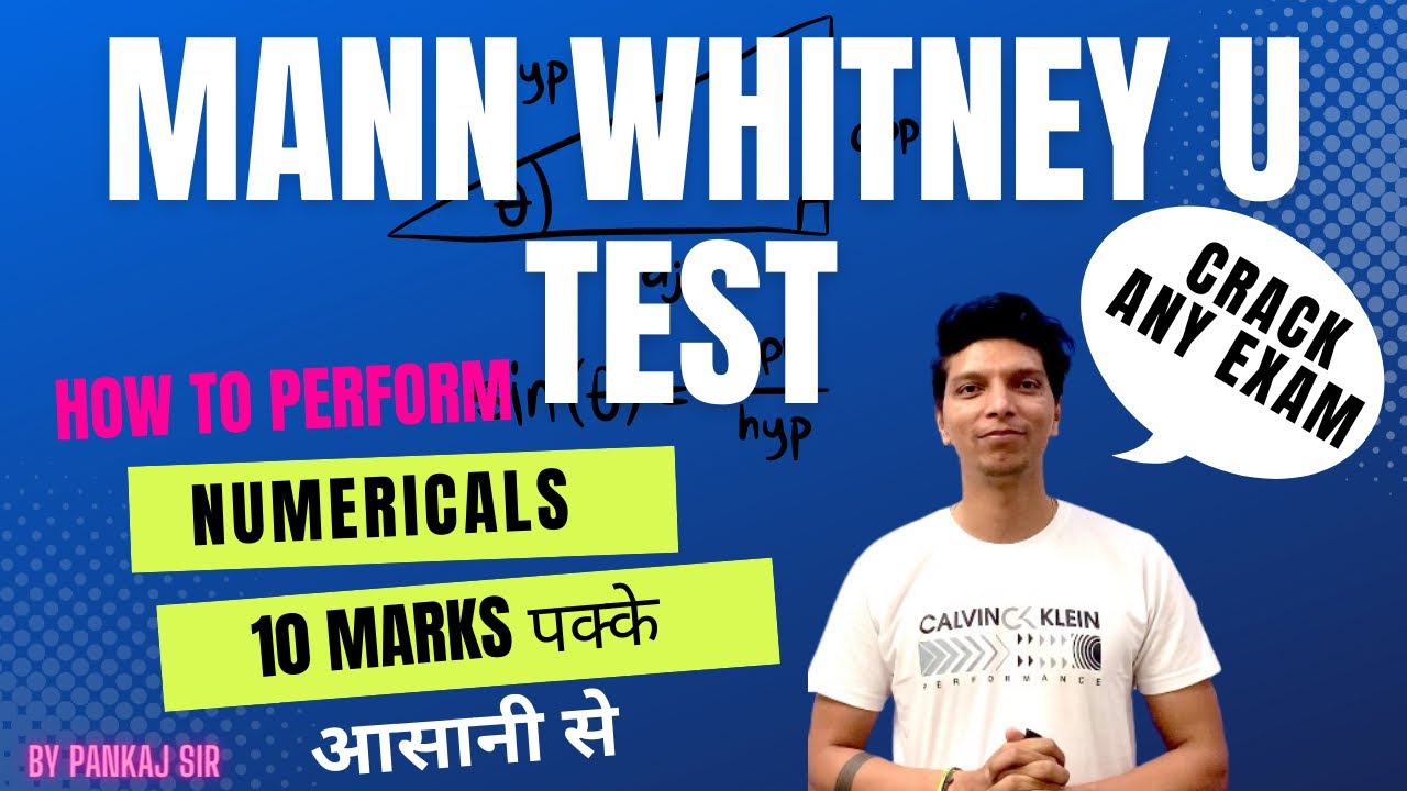 How to perform Mann Whitney U test, Numericals Simple to advanced level, for all examination