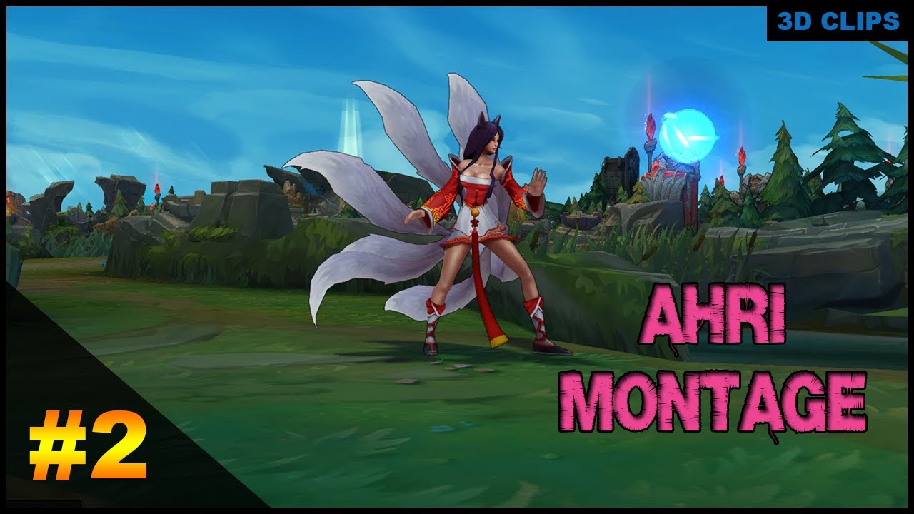 Ahri Highlights 3D Montage #2 (ItsDA)