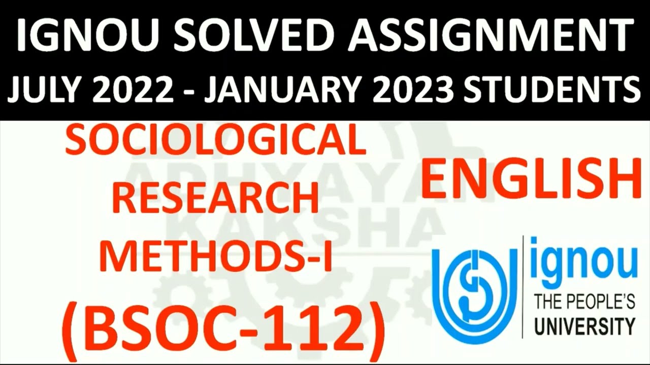 BSOC 112 (ENGLISH) SOCIOLOGICAL RESEARCH METHODS I  IGNOU SOLVED ASSIGNMENT 2022-2023 JULY 22 JAN 23