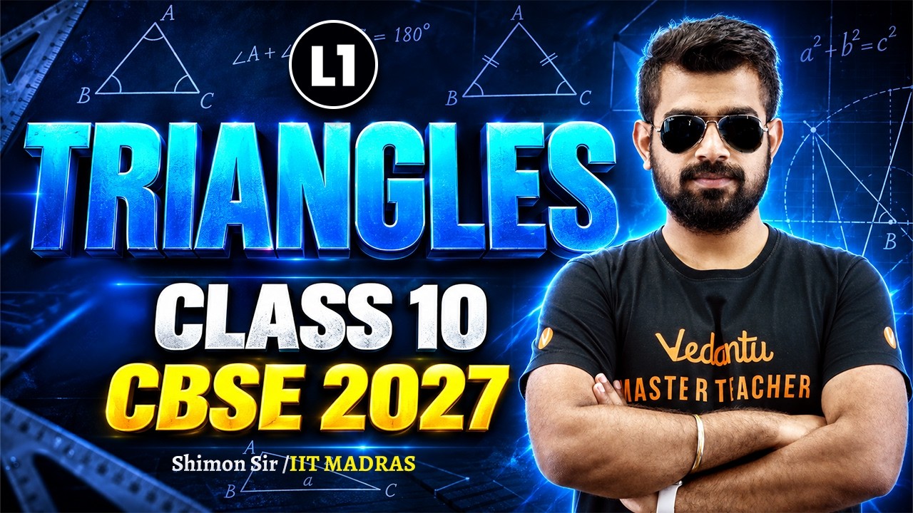 Triangles L1 | Maths | Class 10 CBSE 2027 | Shimon Sir