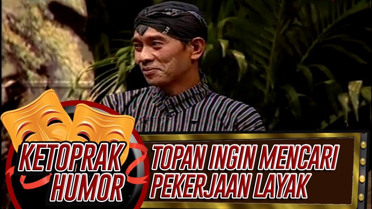 Topan Ingin Mencari Pekerjaan - Ketoprak Humor
