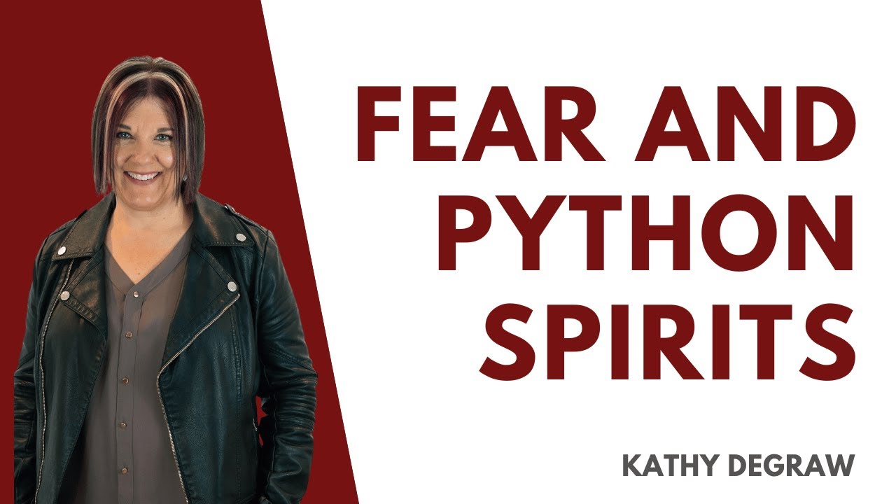 Deliverance from Fear, Python and Mind Binding Spirits