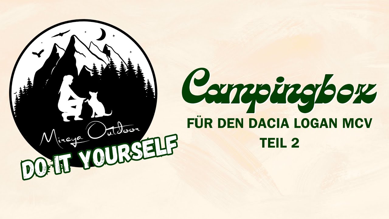 Dacia Logan zum Microcamper umbauen 2/2 | Campingbox | DIY