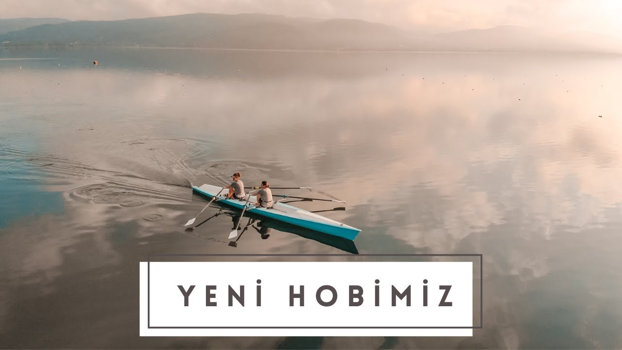 YENİ HOBİMİZ SAPANCA GÖLÜ'NDE KÜREK ÇEKMEK (ROWING)