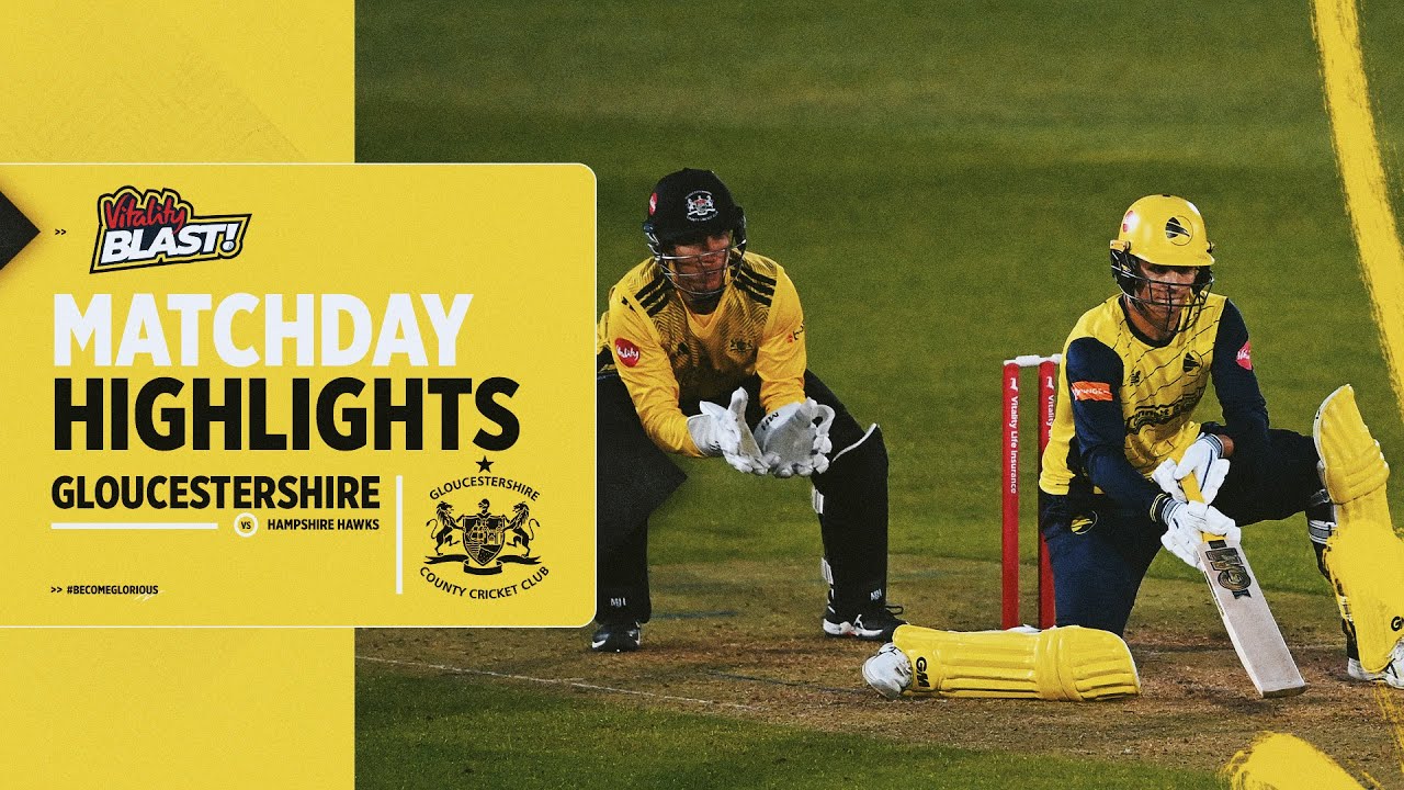 HIGHLIGHTS | Hampshire Hawks v Gloucestershire | T20 Vitality Blast
