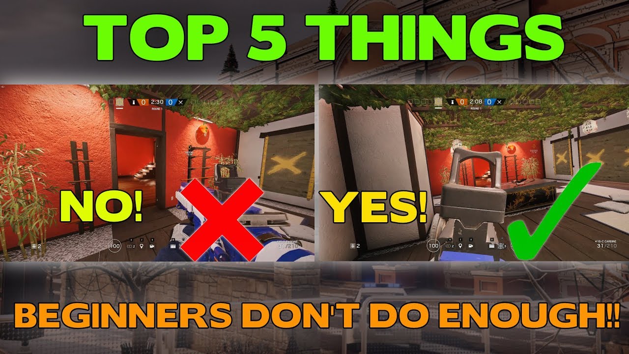 Rainbow Six Siege Tips || Top 5 Things Beginners Don't Do Enough!