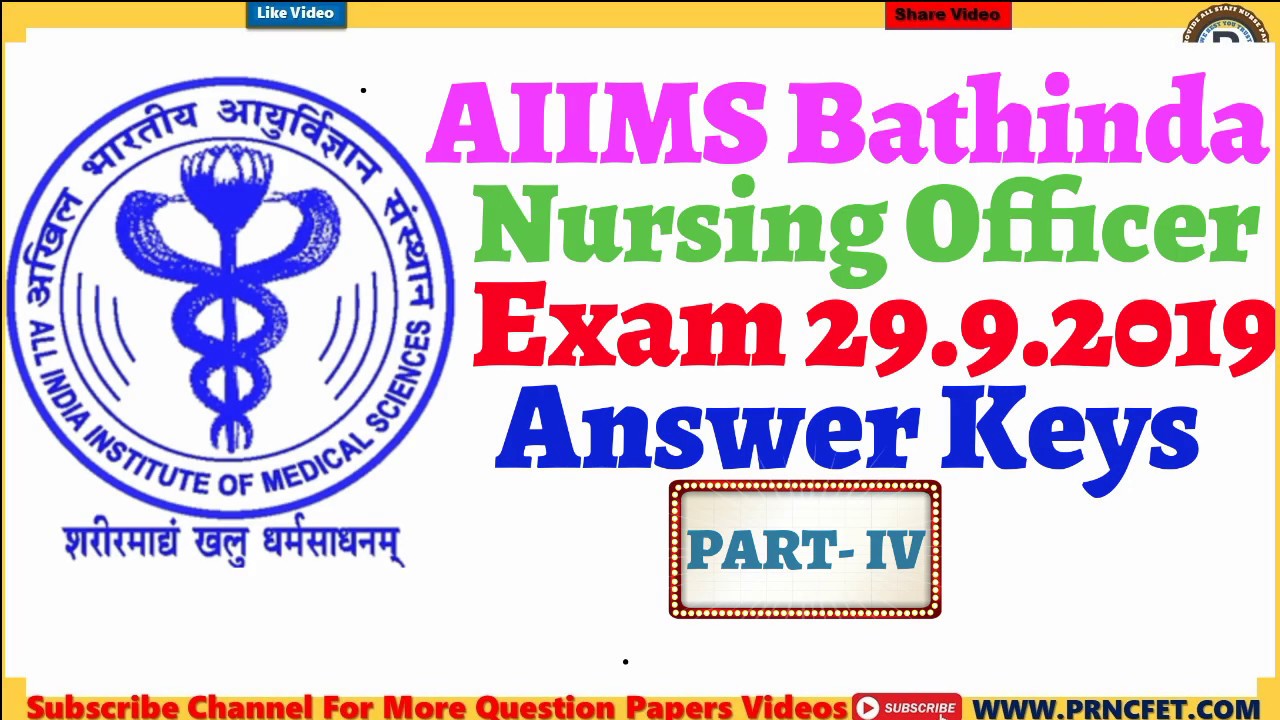 AIIMS Bathinda Nursing Officer Exam 2019 Answer Keys|Part-IV|AIIMS Bathinda Staff Nurse Answer Keys