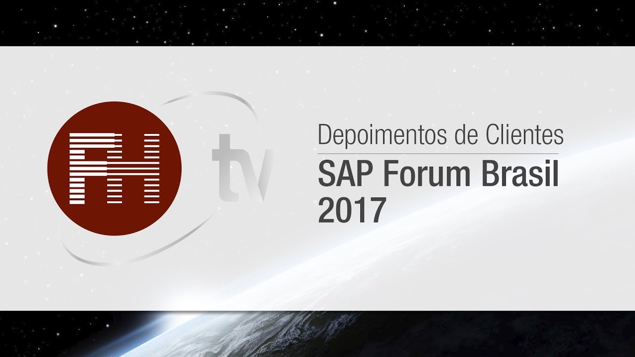 FH TV - SAP Forum 2017 - Depoimentos de Clientes