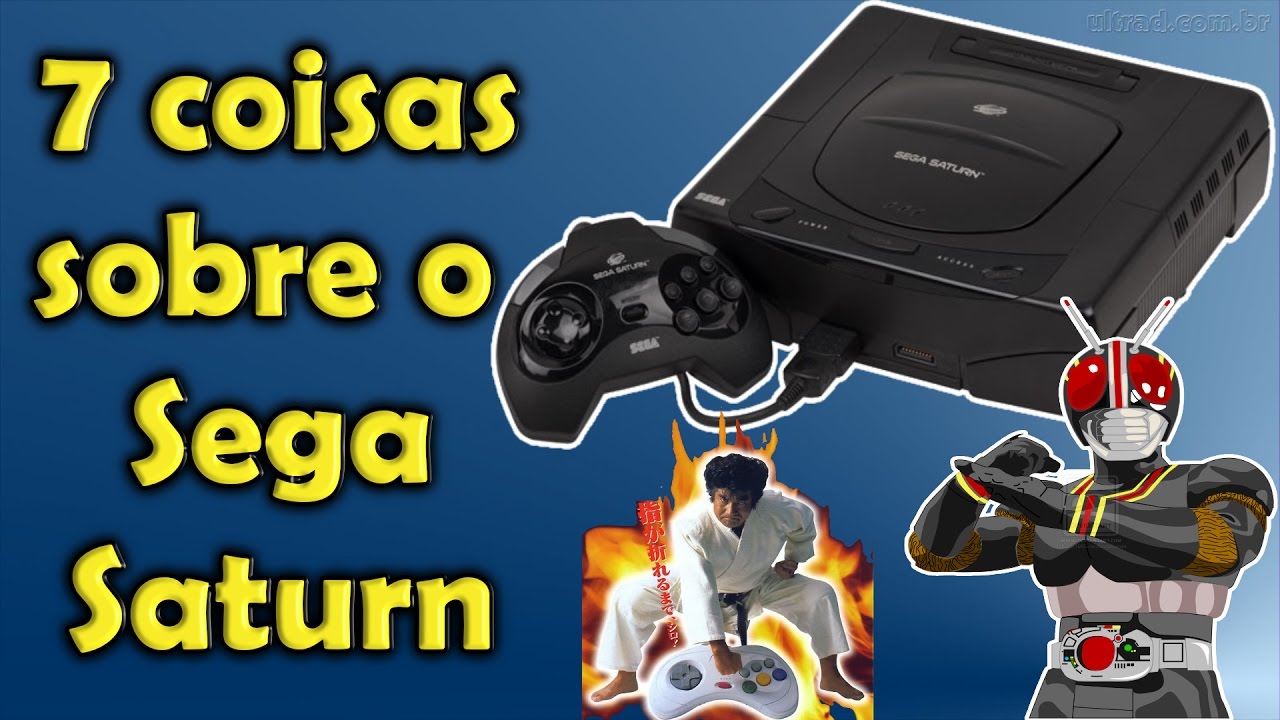 7 coisas sobre o Sega Saturn que voce talvez não saiba