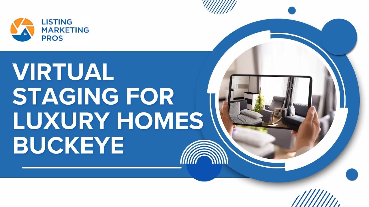 Virtual Staging For Luxury Homes Buckeye