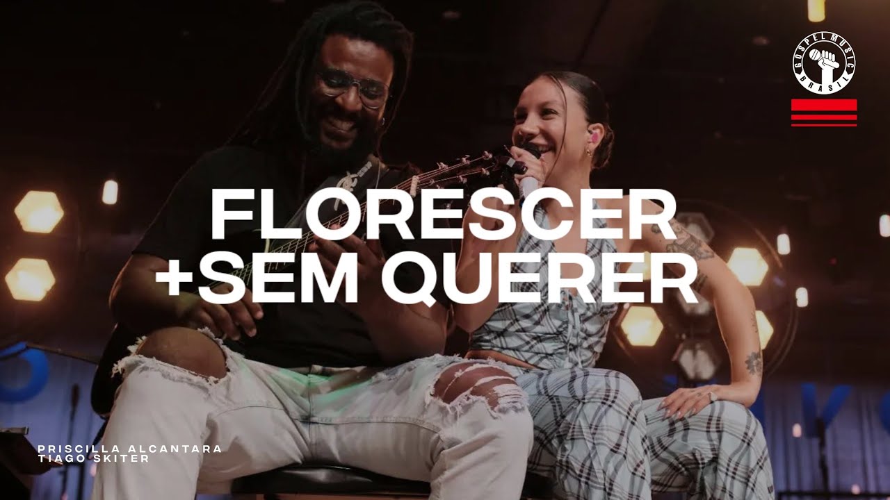 Florescer + Sem Querer - Priscilla Alcantara, Tiago Skiter | Campanha Beneficente IBAB 2022