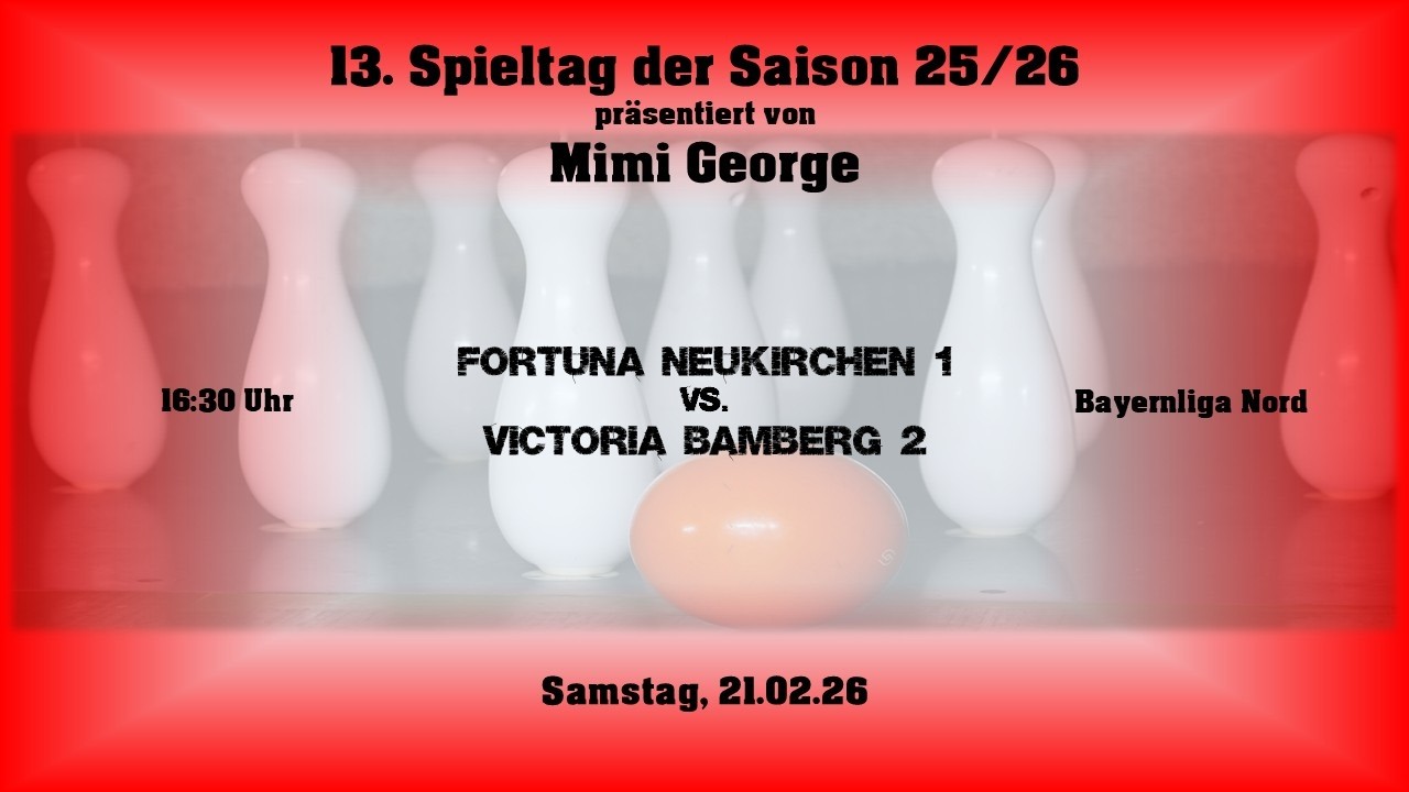 13. Spieltag 25/26: Fortuna Neukirchen 1 - Victoria Bamberg 2