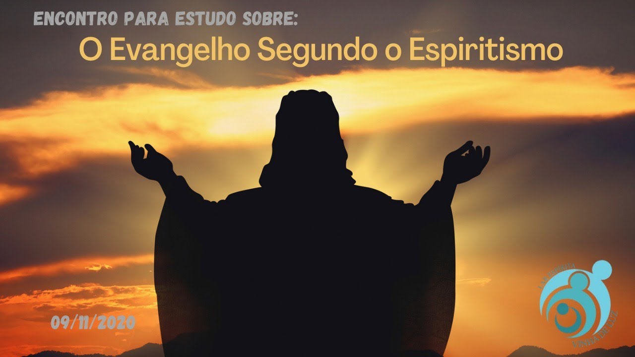 Estudo: O Evangelho Segundo o Espiritismo (09/11/2020)