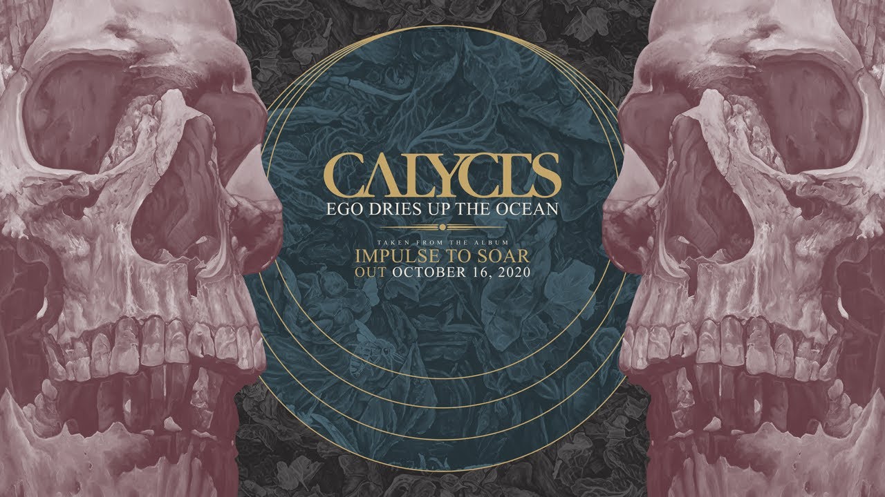 Calyces - Ego Dries Up the Ocean (Album Track)