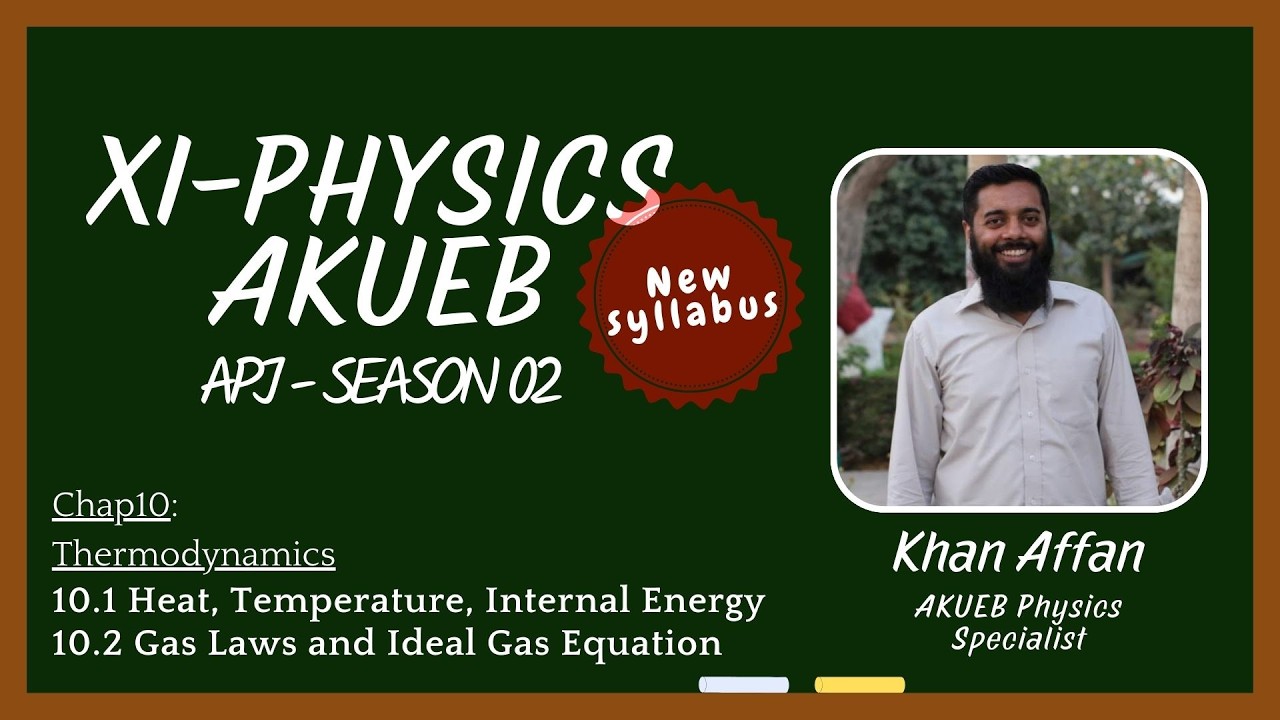 10.1, 10.2 Temperature, Heat and Gas Laws | XI PHY AKUEB (New Syllabus) | 2025-26 | (Urdu/Hindi)