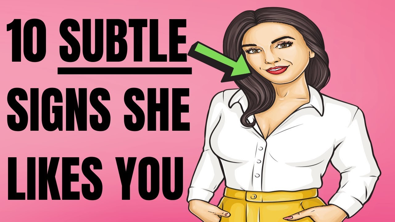 10 Subtle Signs She Likes You